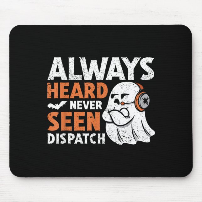 Heard Seen Dispatch Spooky Halloween Cute Ghost Mouse Pad (Front)