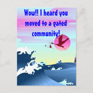 "Heard you moved to a gated community" postcard