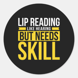 Hearing - Deaf - Unable To Hear - Deaf Awareness A Classic Round Sticker