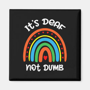 Hearing - Deaf - Unable To Hear - Deaf Awareness A Magnet