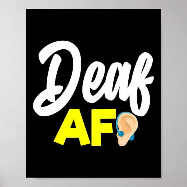 Hearing - Deaf - Unable To Hear - Deaf Awareness A Poster (Front)