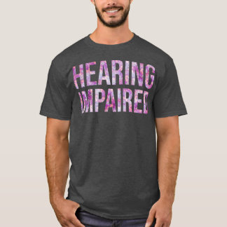 Hearing Impaired 45 T-Shirt
