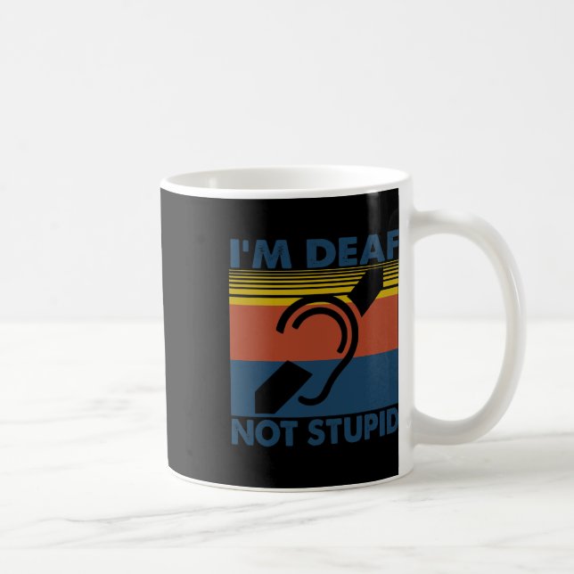 Hearing Impaired Asl Sign Language I'm Deaf Not St Coffee Mug (Right)