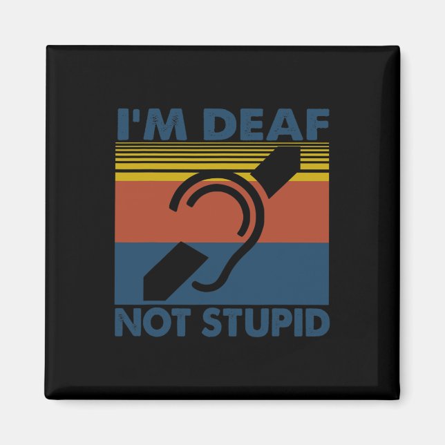 Hearing Impaired Asl Sign Language I'm Deaf Not St Magnet (Front)