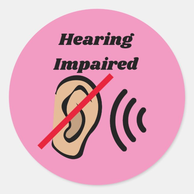 Hearing Impaired badge pinback Classic Round Sticker (Front)