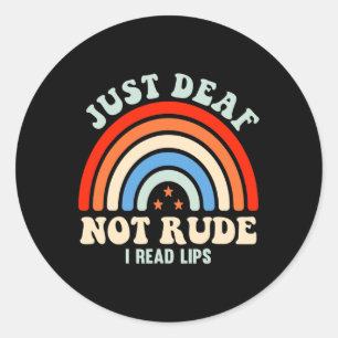 Hearing Impaired Deaf ASL Sign Language Just Deaf Classic Round Sticker