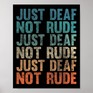 Hearing Impaired Deaf Awareness Vintage Just Deaf  Poster