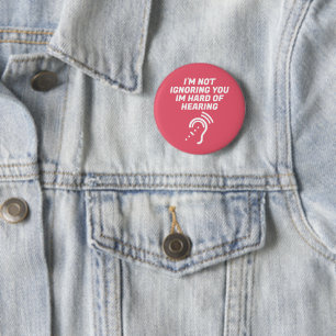 Hearing Impaired Please Be Patient 6 Cm Round Badge