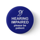 Hearing Impaired Please Be Patient Blue