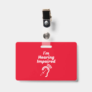 Hearing Impaired Please Be Patient ID Badge