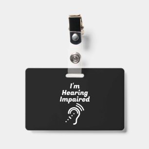 Hearing Impaired Please Be Patient ID Badge