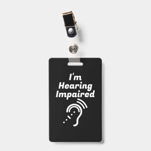 Hearing Impaired Please Be Patient ID Badge