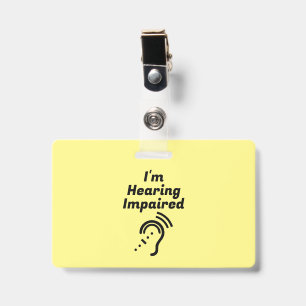 Hearing Impaired Please Be Patient ID Badge