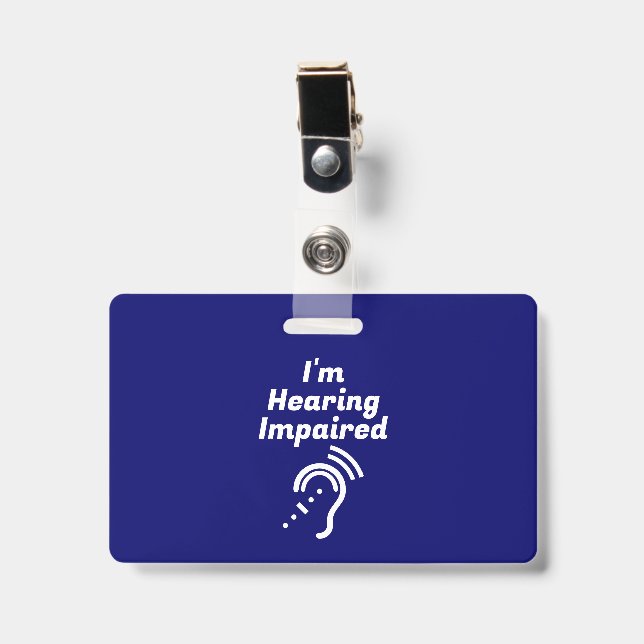Hearing Impaired Please Be Patient ID Badge (Front with Clip)