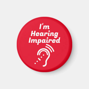Hearing Impaired Please Be Patient Magnet