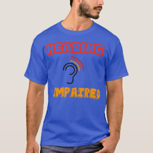 Hearing impaired Sticker 3 T-Shirt