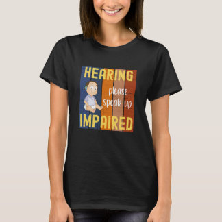 Hearing Impaired T-Shirt