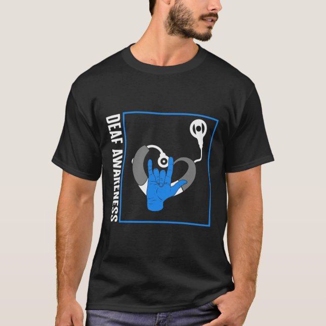 Hearing Loss Awareness Deaf Cochlear Implant ASL H T-Shirt (Front)