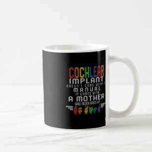 Hearing Loss Awareness Mother Cochlear Implant ASL Coffee Mug