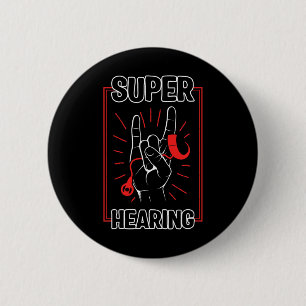 Hearing Loss Awareness Super Hearing Cochlear Impl 6 Cm Round Badge