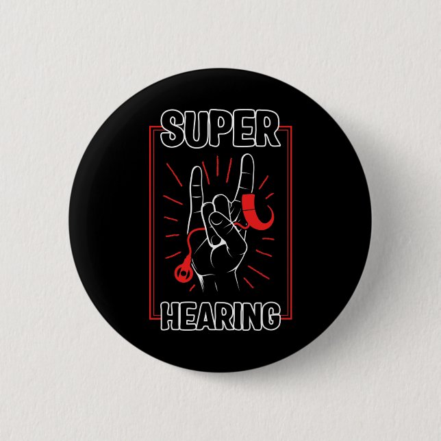 Hearing Loss Awareness Super Hearing Cochlear Impl 6 Cm Round Badge (Front)