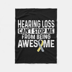 Hearing Loss Can't Stop Me From Being Awesome  Fleece Blanket