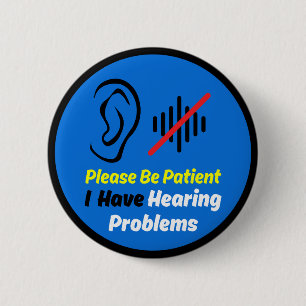 Hearing Problems Blue design 6 Cm Round Badge