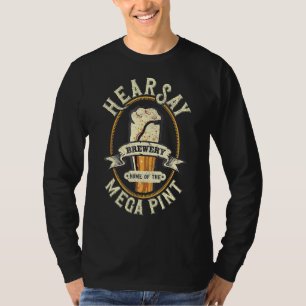 Hearsay Mega Pint Brewing Objection Hear Say Vinta T-Shirt