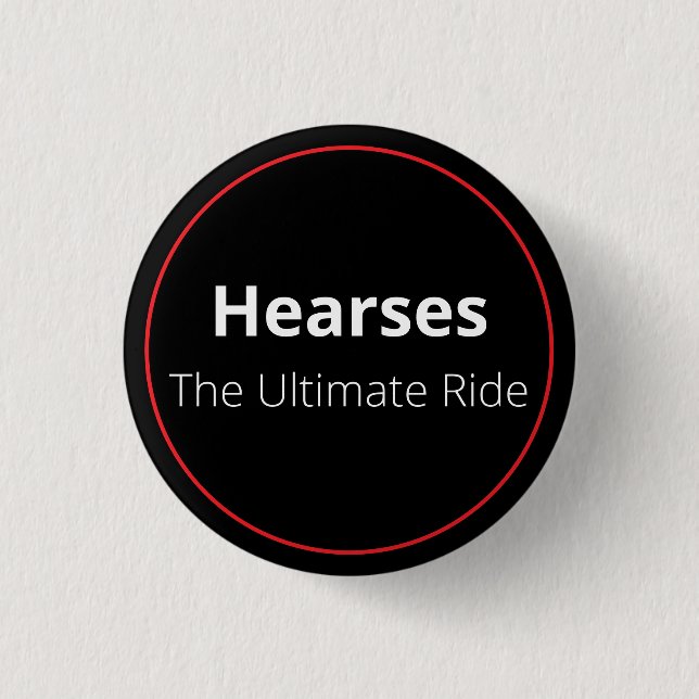 Hearses the Ultimate RIde 3 Cm Round Badge (Front)