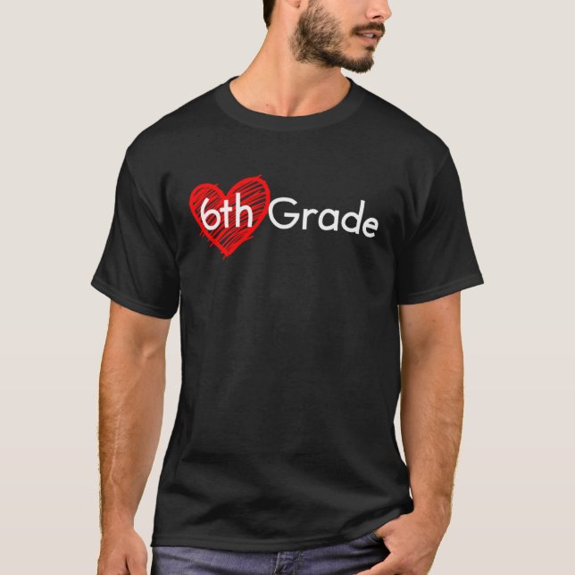 Heart 6th Grade  Cute Growth Mindset Sixth Grade T T-Shirt (Front)