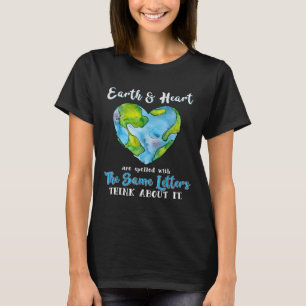 Heart And Earth Day Planet Anniversary Earth Day E T-Shirt