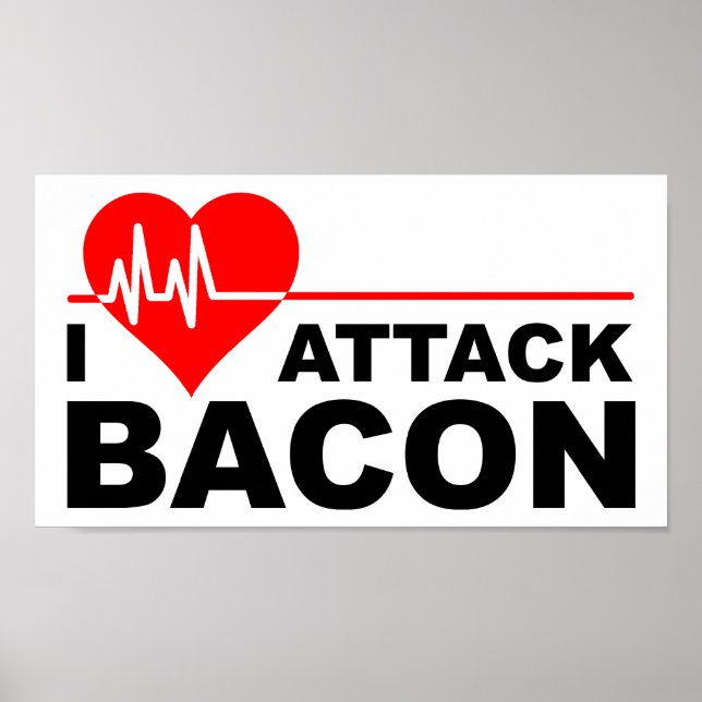 Heart Attack Bacon Funny Poster (Front)
