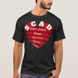 Heart Attack SCAD Women Survivor Warrior Fighter T-Shirt
