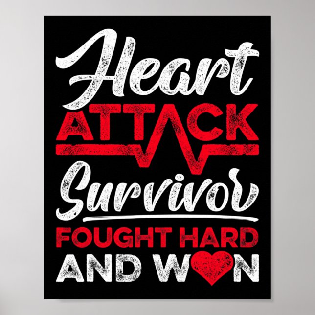 Heart Attack Survivor Faught Hard And Won Red Ribb Poster (Front)