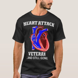 Heart Attack Survivor Gift Funny Quote T-Shirt