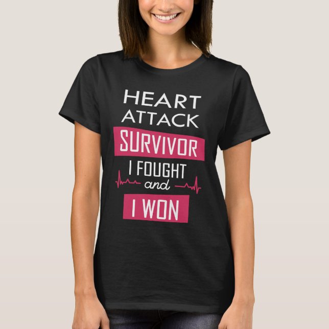 Heart attack survivor, I fought and I won T-Shirt (Front)