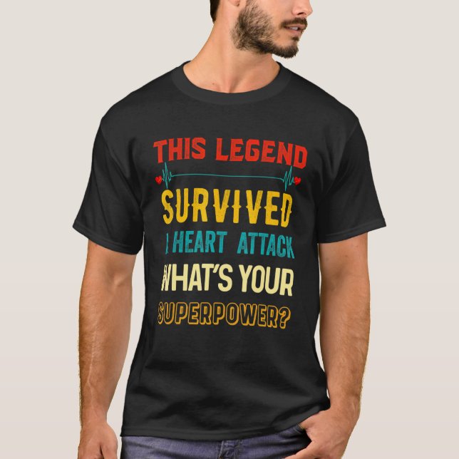 Heart Attack Survivor Recovery Cardiac Arrest Supe T-Shirt (Front)