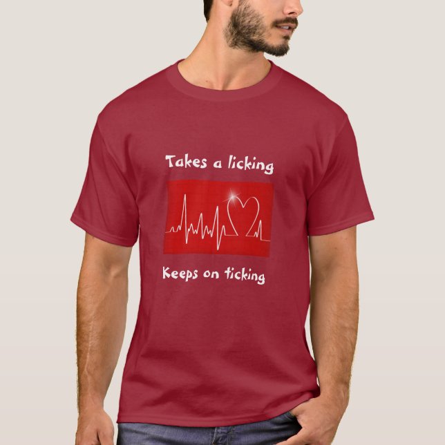 Heart Attack: Takes a licking - Keeps on ticking T-Shirt (Front)