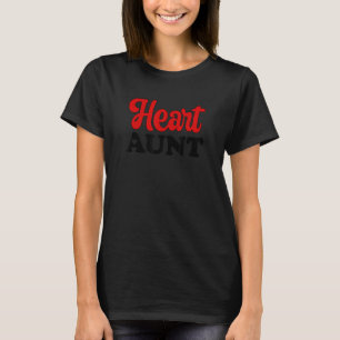 Heart Aunt CHD Warrior Aunt Congenital Heart Disea T-Shirt
