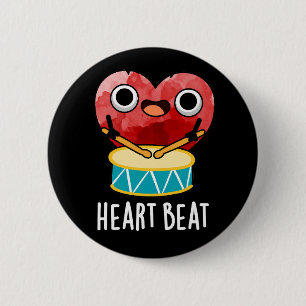 Heart Beat Funny Heart Drummer Pun Dark BG 6 Cm Round Badge
