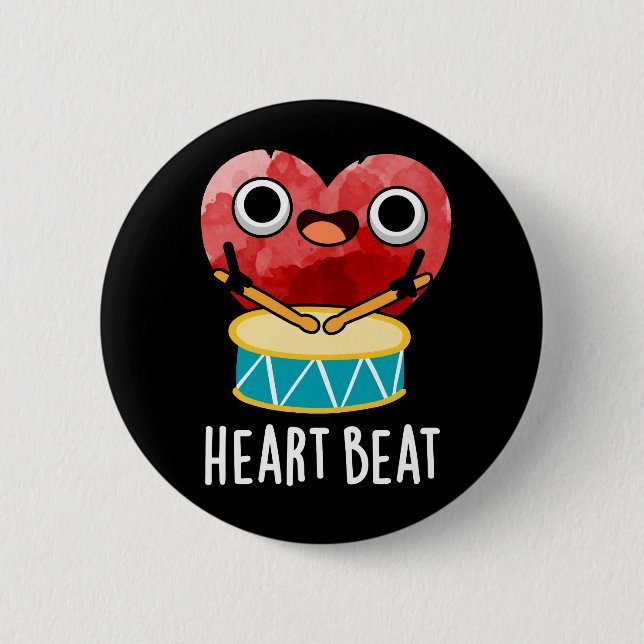 Heart Beat Funny Heart Drummer Pun Dark BG 6 Cm Round Badge (Front)