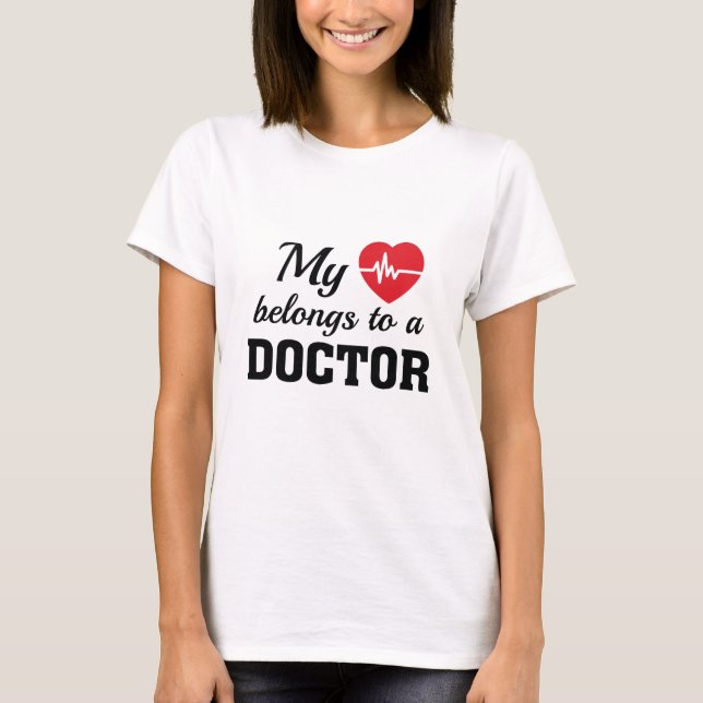 Heart Belongs Doctor T-Shirt (Front)