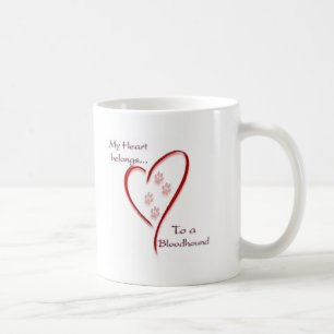 Heart Belongs to Bloodhound; Love Bloodhounds; Coffee Mug