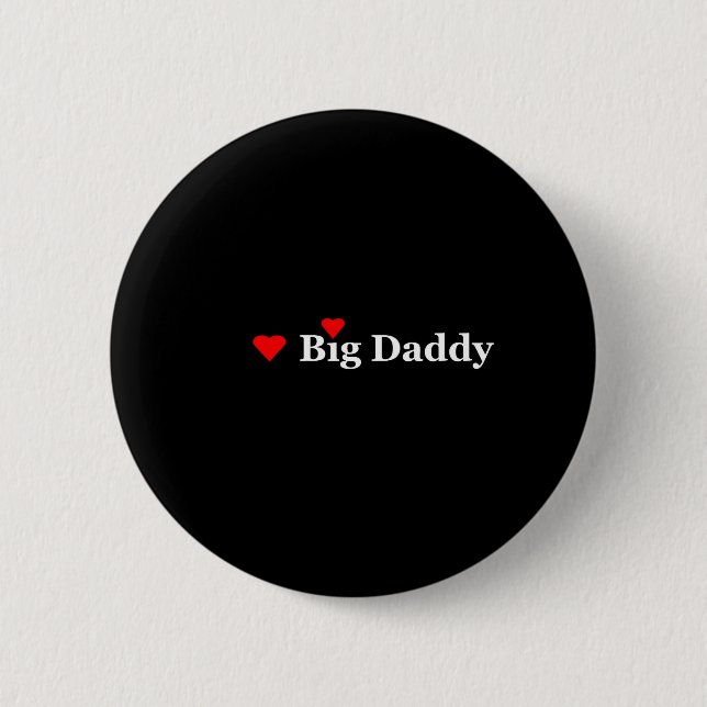 Heart Big Daddy 6 Cm Round Badge (Front)