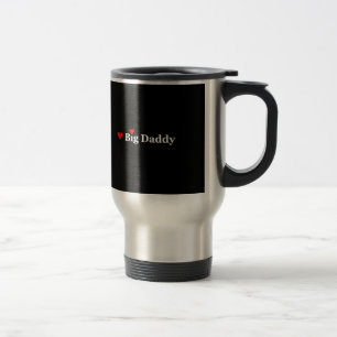 Heart Big Daddy Travel Mug