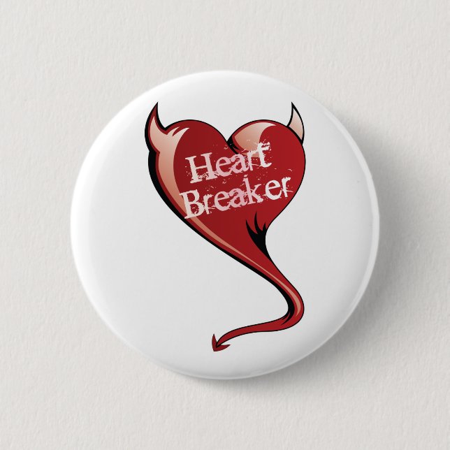 heart breaker 6 cm round badge (Front)