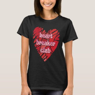 Heart Breaker Club Single Anti Valentines Day T-Shirt