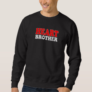 Heart CHD Warrior Brother Congenital Heart Disease Sweatshirt