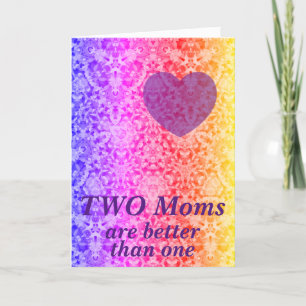 Heart Colourful Rainbow Two Moms Mothers Day Card