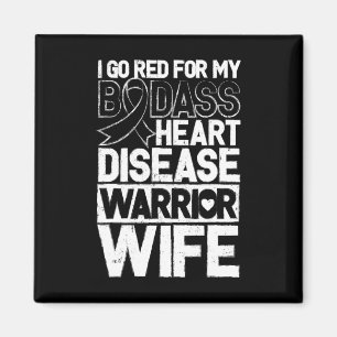 Heart Disease Awareness Bad Warrior Wife Go Red Magnet